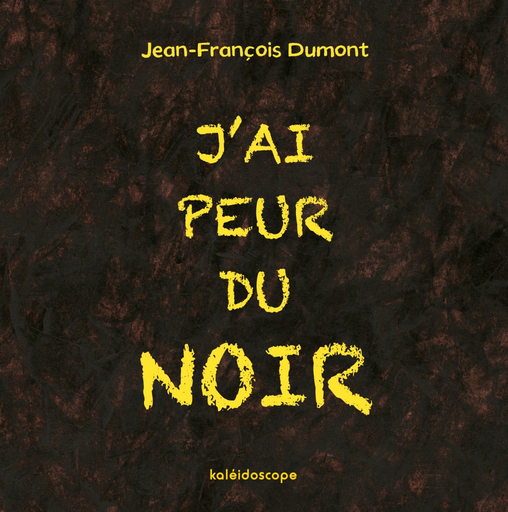 J’ai Peur Du Noir | Kaléidoscope - Lire, Rire Et Grandir - Des Albums ...